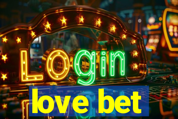 love bet